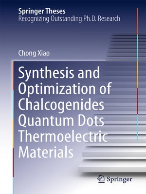 cover image of Synthesis and Optimization of Chalcogenides Quantum Dots Thermoelectric Materials